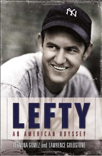 Lefty An American Odyssey Vernona Gomez Lawrence Goldstone