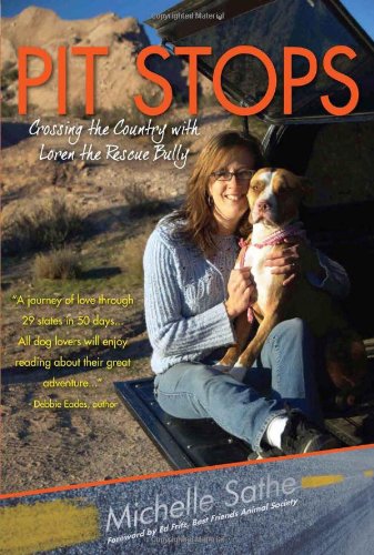 Pit Stops Crossing The Country With Loren The Rescue Bully 1st Michelle Sathe