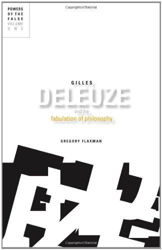 Gilles Deleuze And The Fabulation Of Philosophy Gregory Flaxman