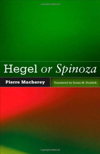 Hegel Or Spinoza Pierre Macherey Susan M Ruddick