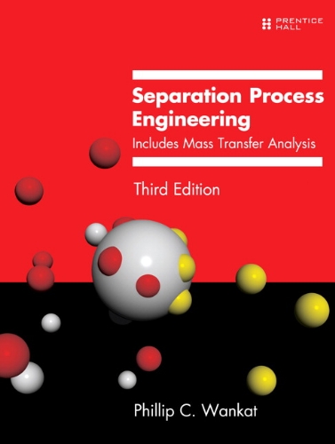 Instructors Solution Manual Separation Process Engineering Includes Mass Transfer Analysis 3rd Edition Phillip C Wankat