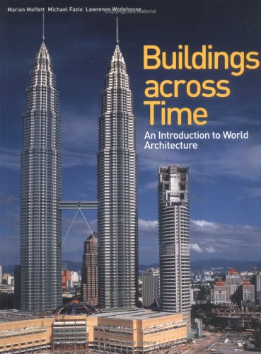 Buildings Across Time An Introduction To World Architecture 2nd Edition Marian Moffett