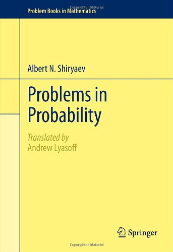 Problems In Probability 2012th Edition Albert N Shiryaev Andrew Lyasoff