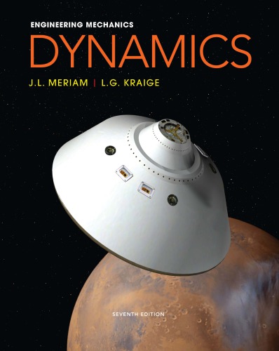 Engineering Mechanics Dynamics 7th Edition J L Meriam L G Kraige