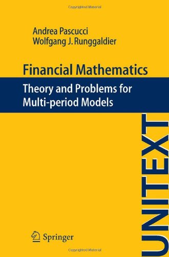 Financial Mathematics Theory And Problems For Multiperiod Models 2012th Edition Andrea Pascucci