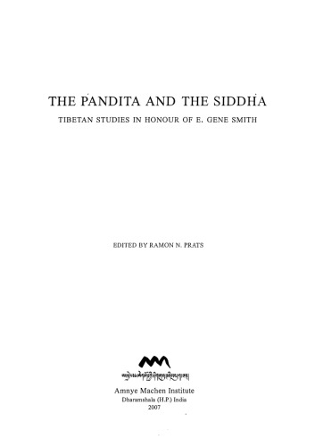 The Pandita And The Siddha Tibetan Studies In Honour Of E Gene Smith Ramon N Prats Ed