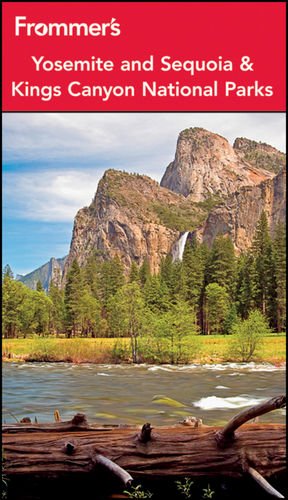 Frommers Yosemite And Sequoia Kings Canyon National Parks 8th Edition Eric Peterson