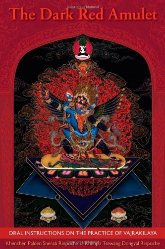 The Dark Red Amulet Oral Instructions On The Practice Of Vajrakilaya Kehnchen Palden Sherab