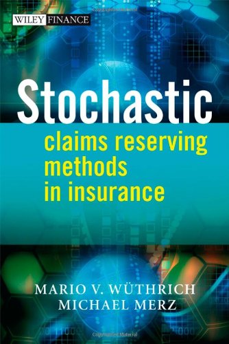 Stochastic Claims Reserving Methods In Insurance 1st Edition Mario V Wthrich