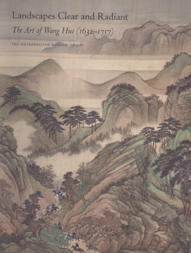 Landscapes Clear And Radiant The Art Of Wang Hui 16321717 Wen C Fang