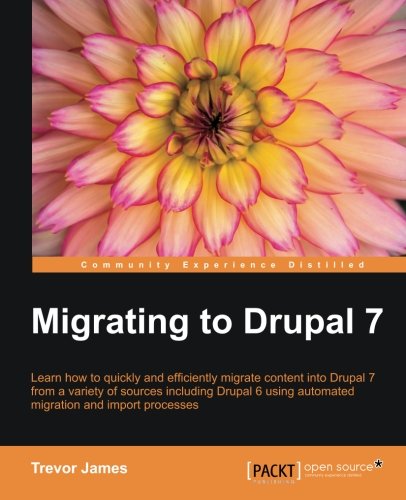 Migrating To Drupal 7 Trevor James
