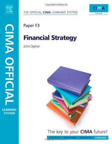 Cima Official Learning System Financial Strategy Sixth Edition 6th Edition John Ogilvie