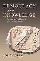 Democracy And Knowledge Innovation And Learning In Classical Athens Josiah Ober
