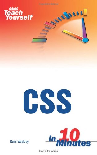 Sams Teach Yourself Css In 10 Minutes Russ Weakley