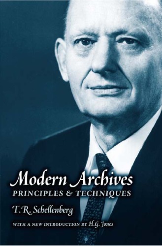 Modern Archives Principles Techniques T R Schellenberg H G Jones