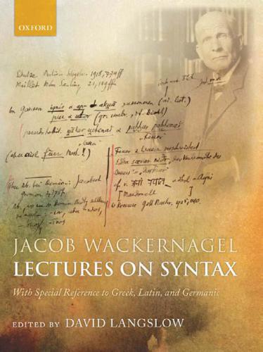 Jackob Wackernagel With Special Reference To Greek Latin And Germanic Langslow
