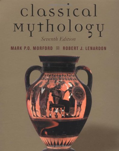 Classical Mithology 7th Edition Mark P O Morford Robert J Lenardon