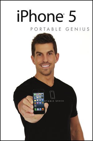 Iphone 5 Portable Genius 1st Edition Paul Mcfedries