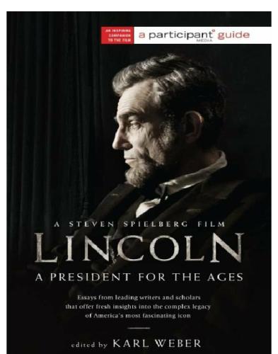 Lincoln A President For The Ages Participant Media Karl Weber