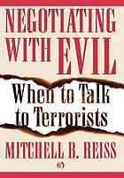 Negotiating With Evil When To Talk To Terrorists Mitchell Reiss