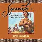 Squanto And The Miracle Of Thanksgiving Eric Metaxas Shannon Stirnweis