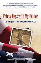 Thirty Days With My Father Finding Peace From Wartime Ptsd Christal Presley
