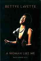 A Woman Like Me Bettye Lavette David Ritz