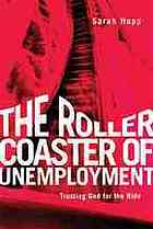 The Roller Coaster Of Unemployment Trusting God For The Ride Sarah M Hupp Michael Hupp