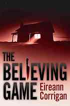 The Believing Game Eireann Corrigan