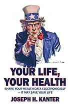 Your Life Your Health Share Your Health Data Electronically It May Save Your Life Joseph H Kanter Joseph H Kanter Family Foundation