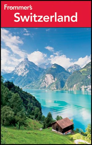 Frommers Switzerland 15th Edition Darwin Porter Danforth Prince