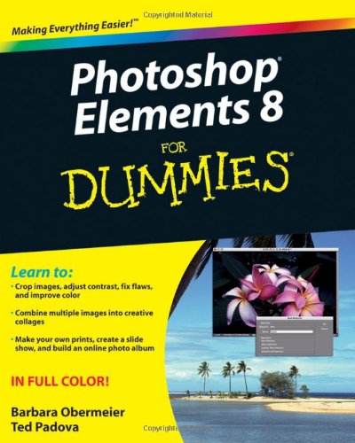 Photoshop Elements 8 For Dummies Barbara Obermeier Ted Padova