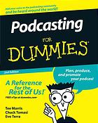 Podcasting For Dummies 2nd Ed Tee Morris Chuck Tomasi Evo Terra