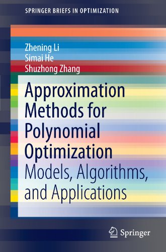 Approximation Methods For Polynomial Optimization Models Algorithms And Applications 2012th Edition Zhening Li