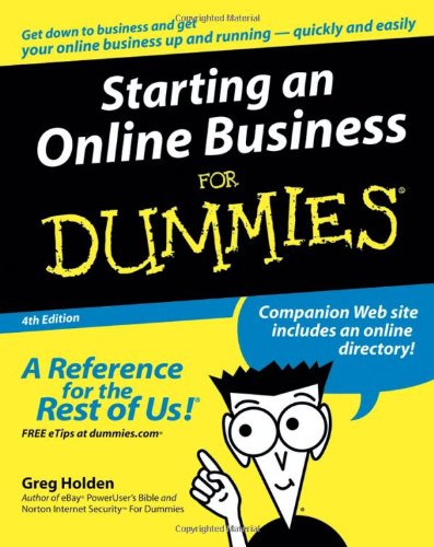 Starting An Online Business For Dummies 4th Ed Greg Holden