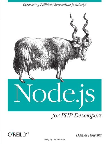 Nodejs For Php Developers Porting Php To Nodejs 1st Edition Daniel Howard