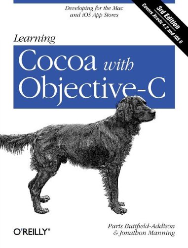 Learning Cocoa With Objectivec Developing For The Mac And Ios App Stores Third Edition Paris Buttfieldaddison