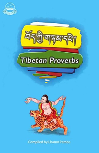 Tibetan Proverbs 1st Tibetan Edition Lhamo Pemba Veronica Leo