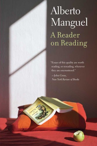 A Reader On Reading Alberto Manguel
