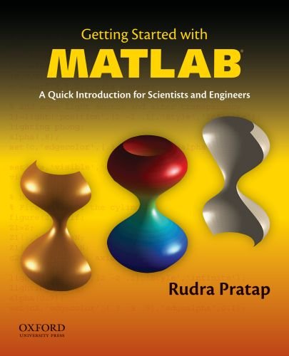 Getting Started With Matlab A Quick Introduction For Scientists And Engineers Rudra Pratap
