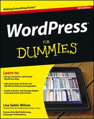 Wordpress For Dummies 5th Edition Lisa Sabinwilson Matt Mullenweg