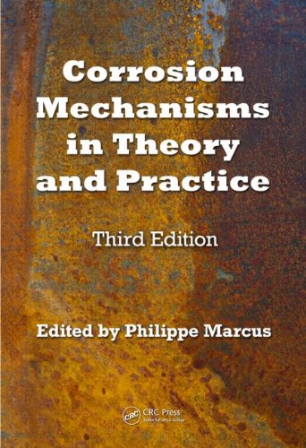 Corrosion Mechanisms In Theory And Practice 3rd Edition Philippe Marcus Editor