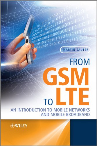 From Gsm To Lte An Introduction To Mobile Networks And Mobile Broadband 1st Edition Martin Sauter