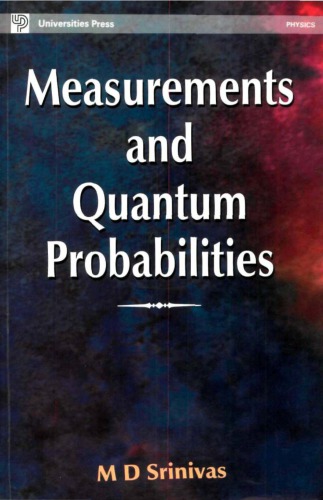 Measurements And Quantum Probabilities Mdsrinivas