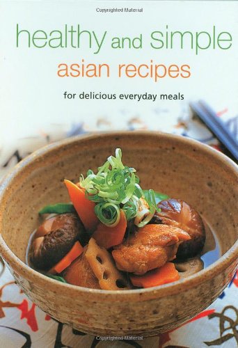 Healthy And Simple Asian Recipes For Delicious Everyday Meals Periplus Editors