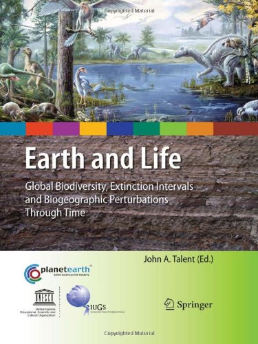 Earth And Life Global Biodiversity Extinction Intervals And Biogeographic Perturbations Through Time 2012th Edition John A Talent