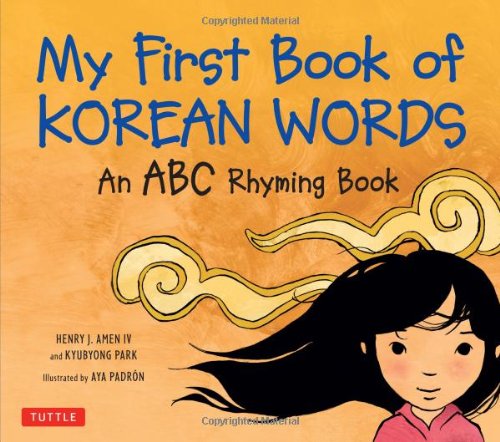 My First Book Of Korean Words An Abc Rhyming Book Hardcover With Jacket Kyubyong Park