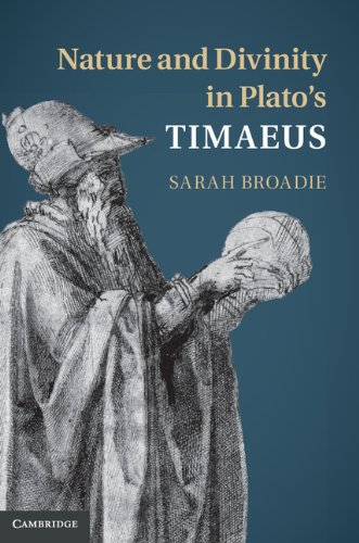 Nature And Divinity In Platos Timaeus Sarah Broadie