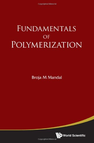 Fundamentals Of Polymerization Mandal Broja M