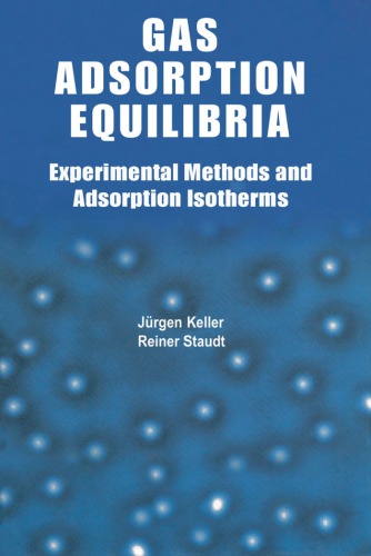 Gas Adsorption Equilibria Experimental Methods And Adsorptive Isotherms Jurgen U Keller Reiner Staudt